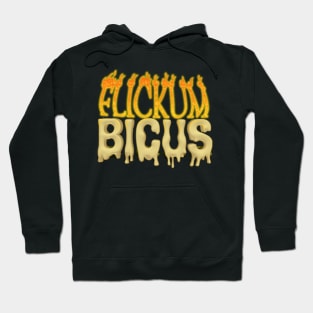 Flickum Bicus Hoodie